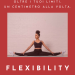 Flexibility